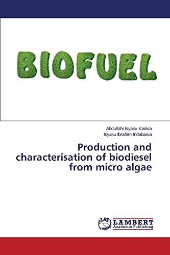 9783659609152: Production and characterisation of biodiesel from micro algae