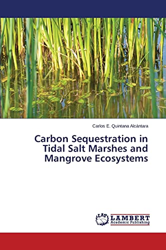 9783659610073: Carbon Sequestration in Tidal Salt Marshes and Mangrove Ecosystems