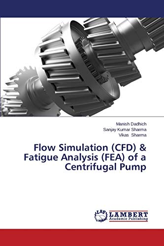 Stock image for Flow Simulation (CFD) & Fatigue Analysis (FEA) of a Centrifugal Pump for sale by Lucky's Textbooks