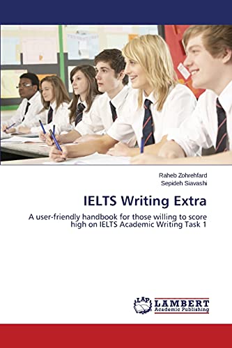 9783659612909: IELTS Writing Extra: A user-friendly handbook for those willing to score high on IELTS Academic Writing Task 1