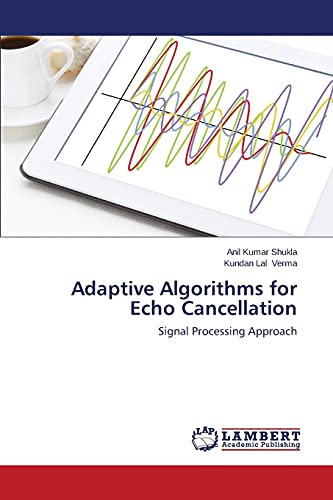 Stock image for Adaptive Algorithms for Echo Cancellation: Signal Processing Approach for sale by ALLBOOKS1