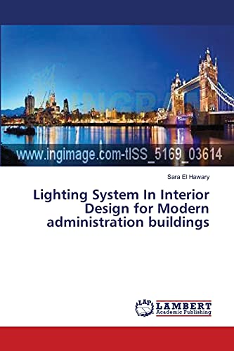 Imagen de archivo de Lighting System In Interior Design for Modern administration buildings a la venta por MusicMagpie