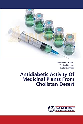 Stock image for Antidiabetic Activity Of Medicinal Plants From Cholistan Desert for sale by Lucky's Textbooks
