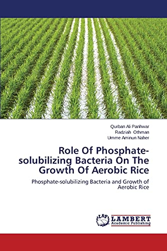 Stock image for Role Of Phosphate-solubilizing Bacteria On The Growth Of Aerobic Rice for sale by Ria Christie Collections