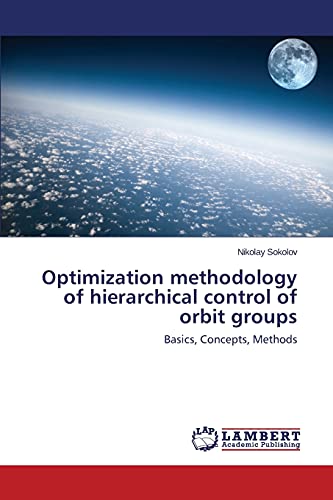 Imagen de archivo de Optimization methodology of hierarchical control of orbit groups a la venta por Chiron Media