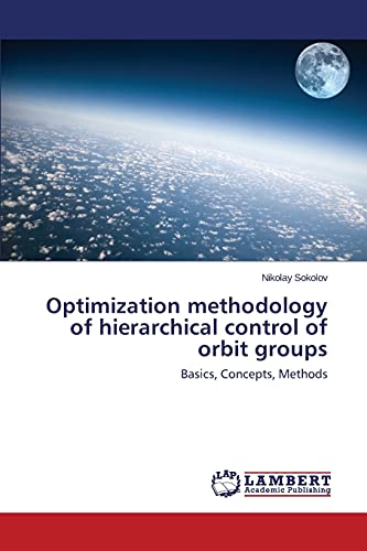 Stock image for Optimization methodology of hierarchical control of orbit groups for sale by Chiron Media