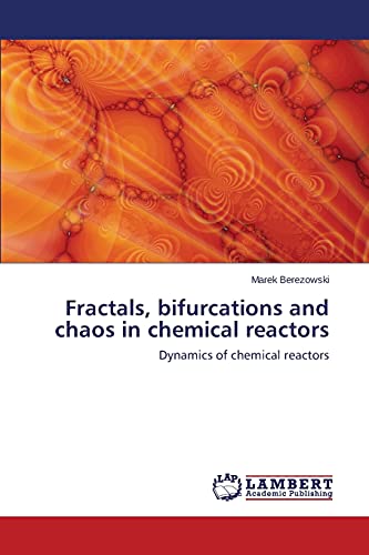 9783659621277: Fractals, bifurcations and chaos in chemical reactors: Dynamics of chemical reactors