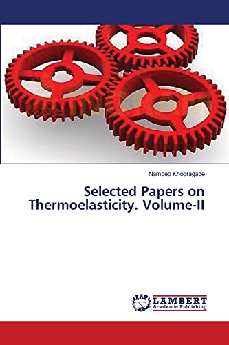 Beispielbild fr Selected Papers on Thermoelasticity. Volume-II zum Verkauf von Lucky's Textbooks