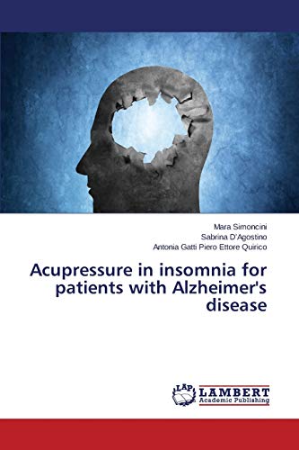 Stock image for Acupressure in insomnia for patients with Alzheimer's disease for sale by Chiron Media