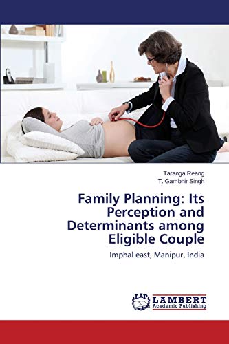 Beispielbild fr Family Planning: Its Perception and Determinants among Eligible Couple zum Verkauf von Lucky's Textbooks