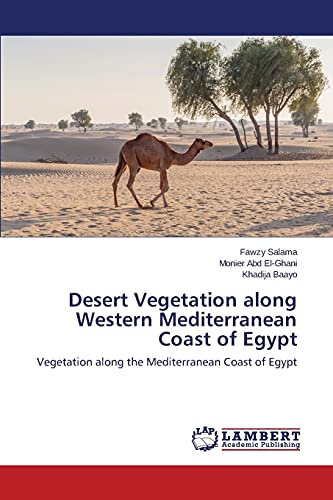 9783659625237: Desert Vegetation along Western Mediterranean Coast of Egypt: Vegetation along the Mediterranean Coast of Egypt