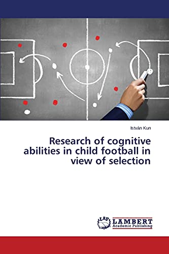 9783659625916: Research of cognitive abilities in child football in view of selection
