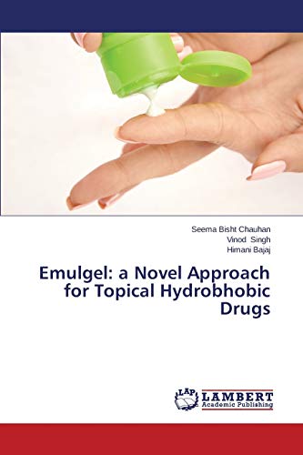 Imagen de archivo de Emulgel: a Novel Approach for Topical Hydrobhobic Drugs a la venta por Lucky's Textbooks
