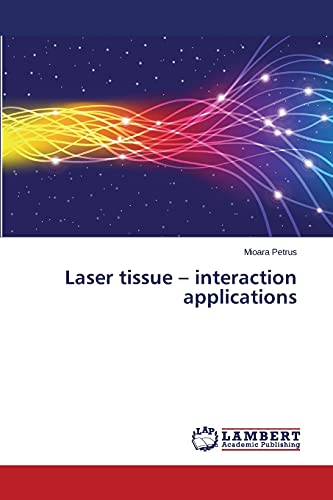 9783659628009: Laser tissue – interaction applications