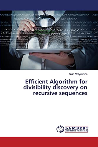Stock image for Efficient Algorithm for divisibility discovery on recursive sequences for sale by Lucky's Textbooks