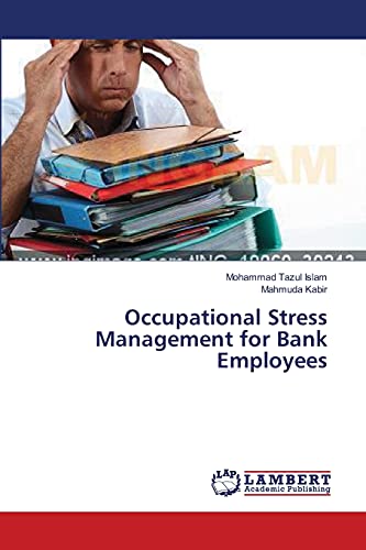 Occupational Stress Management for Bank Employees - Islam, Mohammad Tazul; Kabir, Mahmuda