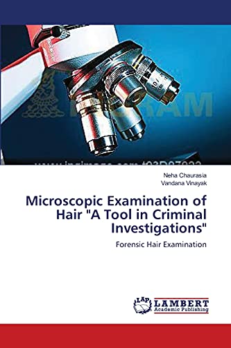 Stock image for Microscopic Examination of Hair "A Tool in Criminal Investigations": Forensic Hair Examination for sale by MusicMagpie
