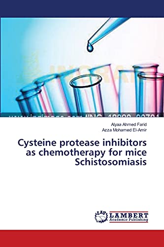 Stock image for Cysteine protease inhibitors as chemotherapy for mice Schistosomiasis for sale by Lucky's Textbooks
