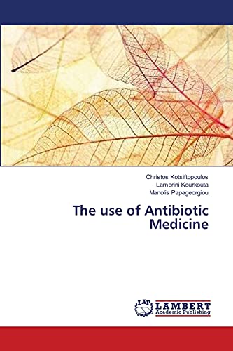 9783659639265: The use of Antibiotic Medicine