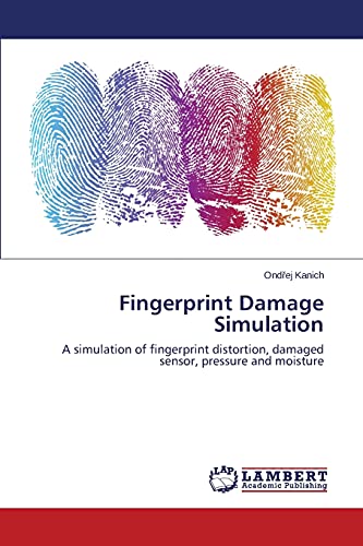 Stock image for Fingerprint Damage Simulation A simulation of fingerprint distortion, damaged sensor, pressure and moisture for sale by PBShop.store US