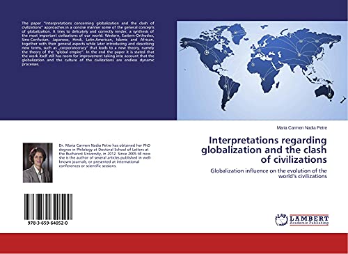 9783659640520: Interpretations regarding globalization and the clash of civilizations: Globalization influence on the evolution of the worlds civilizations