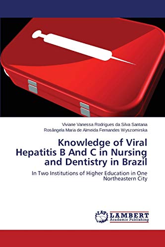 Imagen de archivo de Knowledge of Viral Hepatitis B And C in Brazil a la venta por Lucky's Textbooks