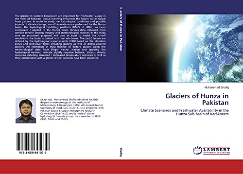 9783659641039: Glaciers of Hunza in Pakistan: Climate Scenarios and Freshwater Availability in the Hunza Sub-basin of Karakoram