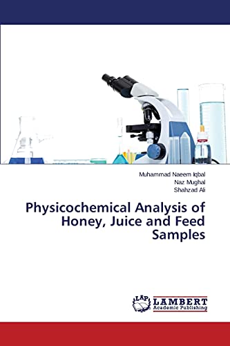 Stock image for Physicochemical Analysis of Honey, Juice and Feed Samples for sale by Lucky's Textbooks