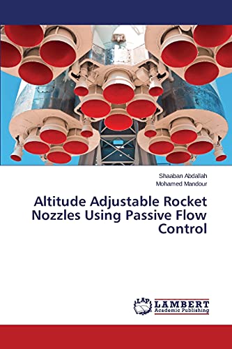9783659645228: Altitude Adjustable Rocket Nozzles Using Passive Flow Control