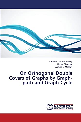 Stock image for On Orthogonal Double Covers of Graphs by Graph- path and Graph-Cycle for sale by Lucky's Textbooks