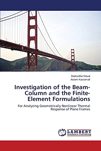 Stock image for Investigation of the Beam-Column and the Finite-Element Formulations for sale by Lucky's Textbooks