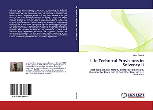 Imagen de archivo de Life Technical Provisions in Solvency II: Best estimate, risk margin, diversification of risks, allowance for taxes, pricing and other topics in Life Insurance a la venta por Lucky's Textbooks