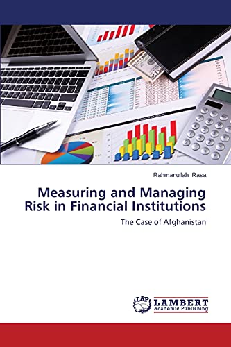 Stock image for Measuring and Managing Risk in Financial Institutions for sale by Lucky's Textbooks