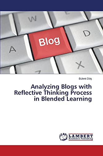 9783659649721: Analyzing Blogs with Reflective Thinking Process in Blended Learning