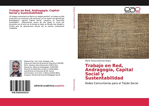 Trabajo en Red, Andragogía, Capital Social y Sustentabilidad : Redes Comunitarias para el Tejido Social