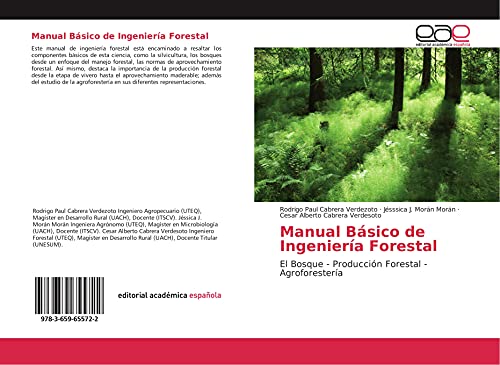 Imagen de archivo de Manual Bsico de Ingeniera Forestal: El Bosque - Produccin Forestal - Agroforestera (Spanish Edition) a la venta por GF Books, Inc.