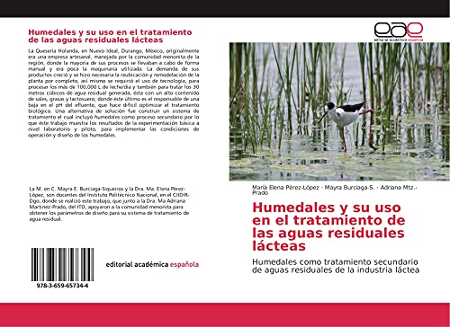 Imagen de archivo de Humedales y su uso en el tratamiento de las aguas residuales lcteas: Humedales como tratamiento secundario de aguas residuales de la industria lctea a la venta por Revaluation Books