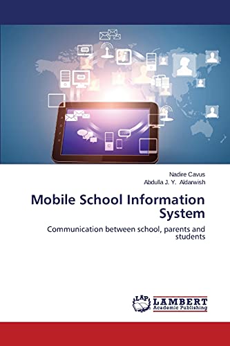 Stock image for Mobile School Information System: Communication between school, parents and students for sale by Lucky's Textbooks