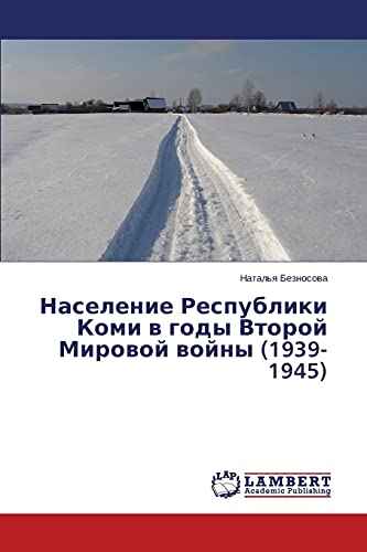Stock image for Naselenie Respubliki Komi v gody Vtoroy Mirovoy voyny (1939-1945) for sale by Chiron Media