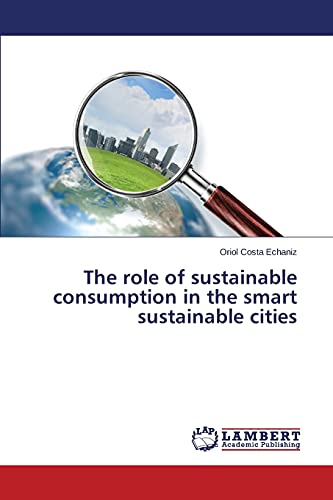 Imagen de archivo de The role of sustainable consumption in the smart sustainable cities a la venta por Chiron Media