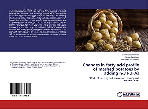 Imagen de archivo de Changes in fatty acid profile of mashed potatoes by adding n-3 PUFAs: Effects of freezing and microwave thawing and concentration a la venta por Lucky's Textbooks