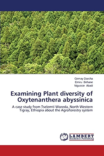 Stock image for Examining Plant diversity of Oxytenanthera abyssinica for sale by Lucky's Textbooks