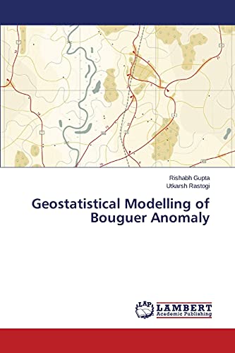 9783659667343: Geostatistical Modelling of Bouguer Anomaly