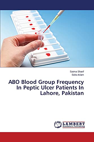 Imagen de archivo de ABO Blood Group Frequency In Peptic Ulcer Patients In Lahore, Pakistan a la venta por PBShop.store US