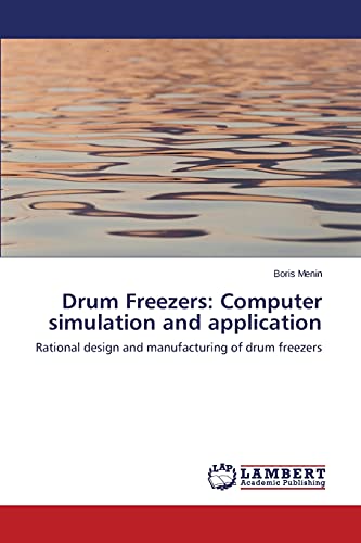 Imagen de archivo de Drum Freezers: Computer simulation and application a la venta por Chiron Media