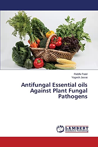 Stock image for Antifungal Essential oils Against Plant Fungal Pathogens for sale by Lucky's Textbooks