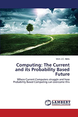 Stock image for Computing: The Current and its Probability Based Future for sale by Chiron Media