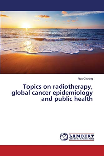 Stock image for Topics on Modern Radiotherapy: Clinic, Epidemiology and Public Health for sale by Anybook.com