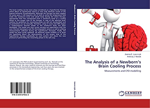 Stock image for The Analysis of a Newborn?s Brain Cooling Process: Measurements and CFD modelling for sale by Lucky's Textbooks
