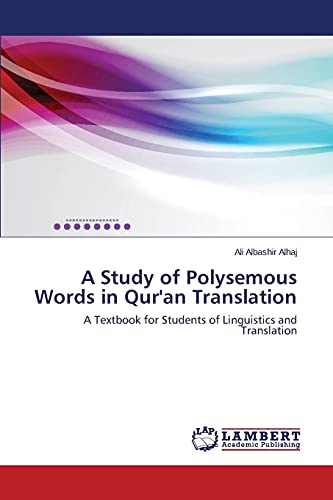 Beispielbild fr A Study of Polysemous Words in Qur'an Translation: A Textbook for Students of Linguistics and Translation zum Verkauf von Lucky's Textbooks